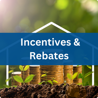 Incentives and Rebates