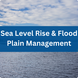Sea Level Rise and Flood Plain Management