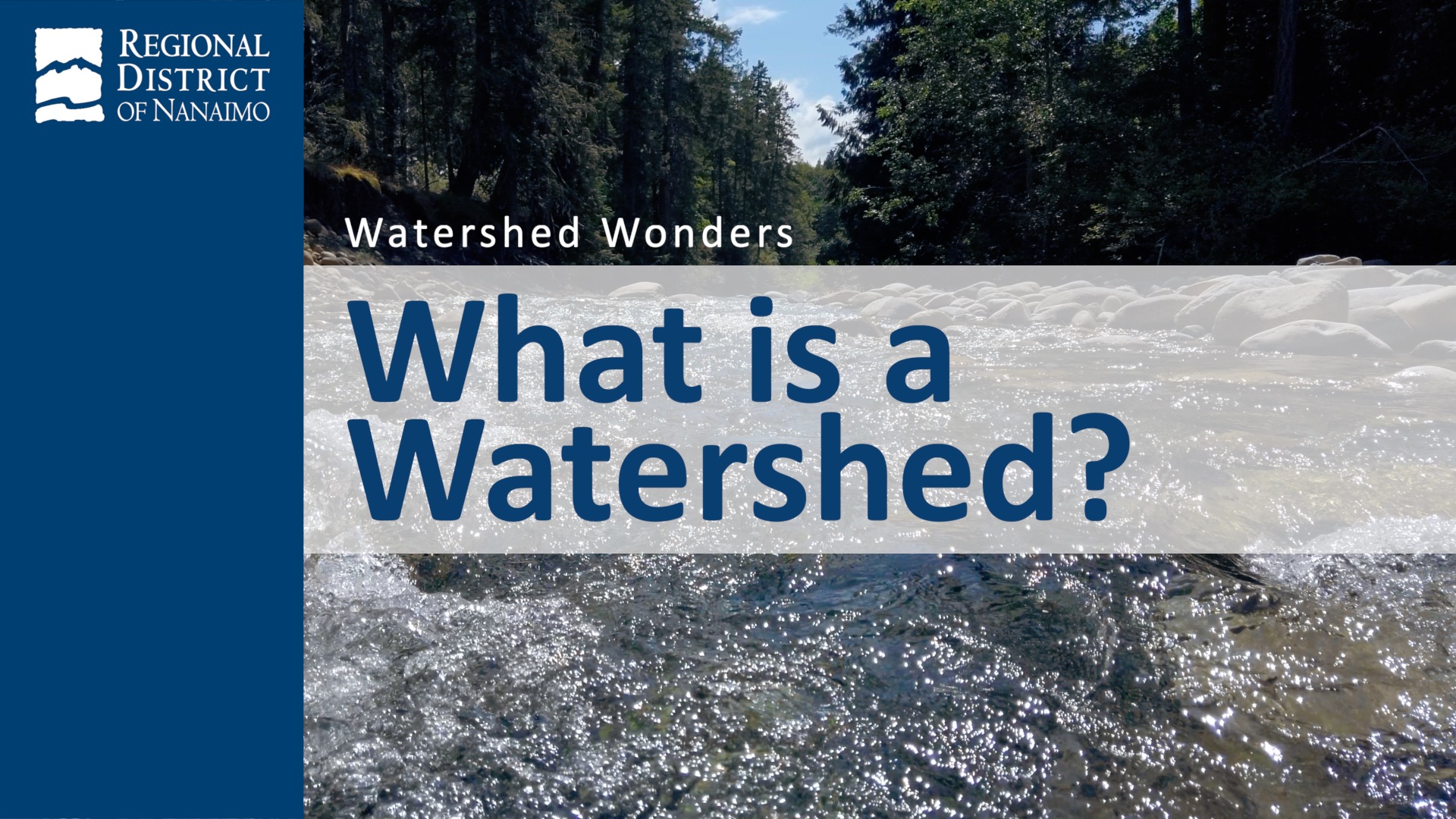 Video 1 - Watershed Wonders